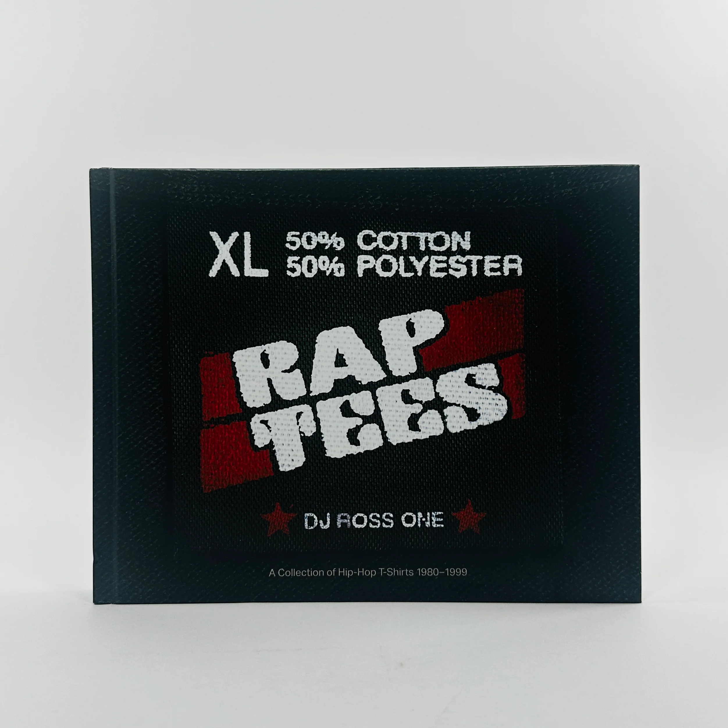 Rap Tees - A Collection of Hip-Hop T-Shirts 1980-1999