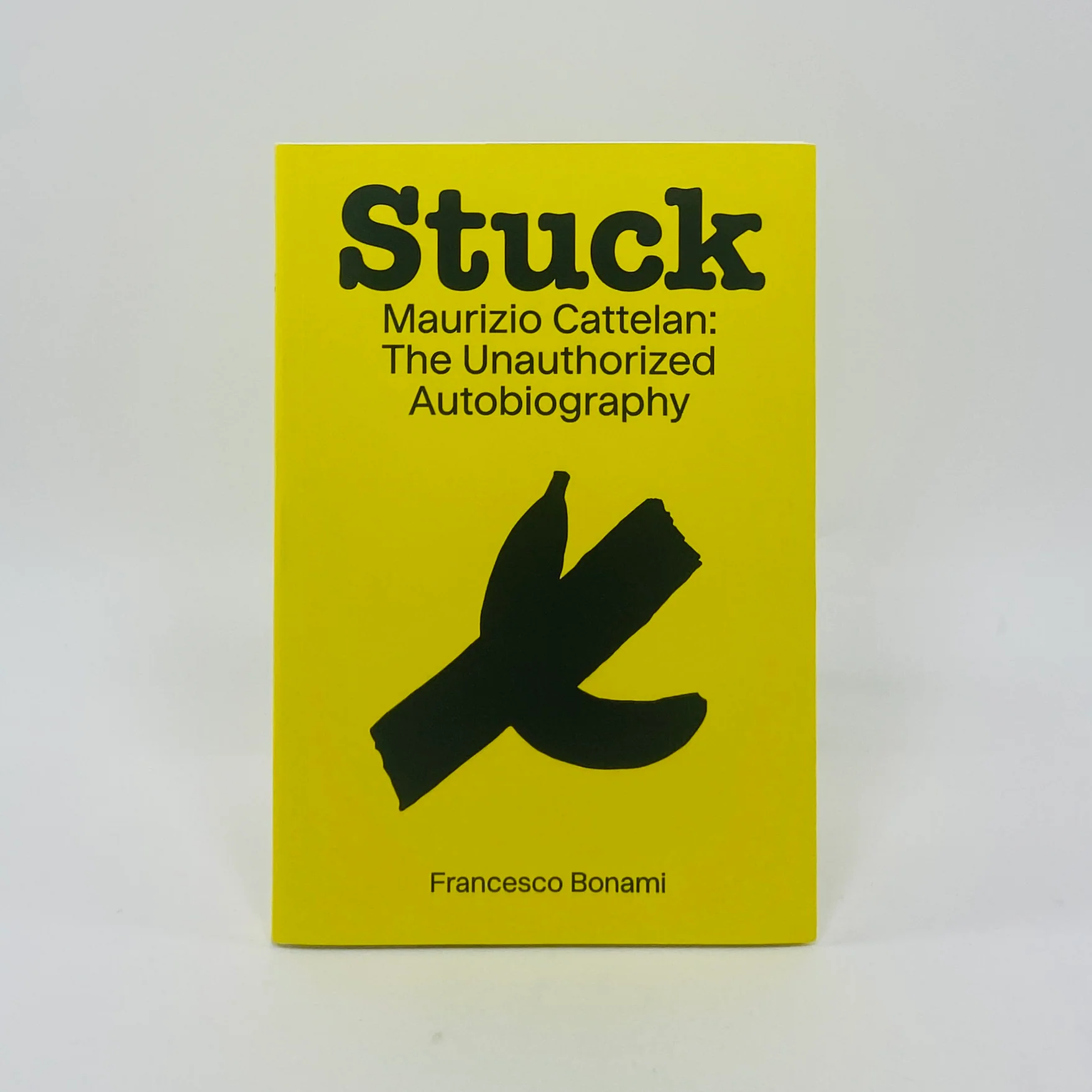 Stuck - Maurizio Cattelan - The Unauthorised Autobiography